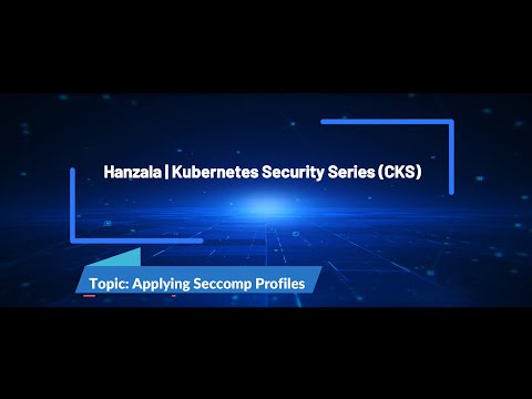 CKS Series 1.4 – Seccomp in Kubernetes