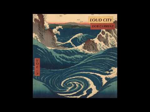 Dub Current vol. 2 - Loud City - Ganja Train (Dub) ft. Mortimer