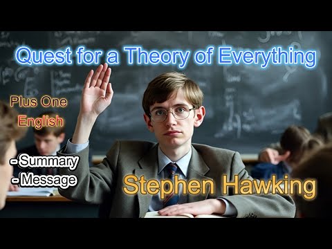 Quest for a Theory of Everything - Stephen Hawking - Plus One English