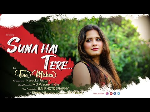 Suna Hai (Female Version) - Tina Mishra | Shreya Ghoshal | Jeet Gannguli | Latest Cover 2021
