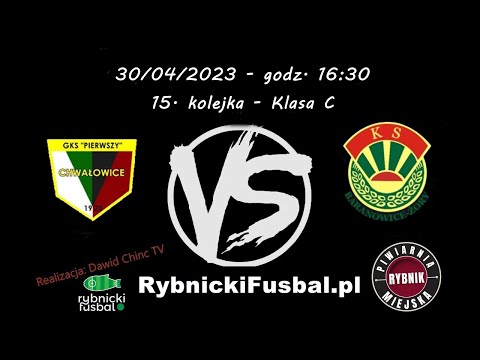 30/04/2023 - NA ŻYWO: GKS Pierwszy Chwałowice II - KS II Baranowice-Żory