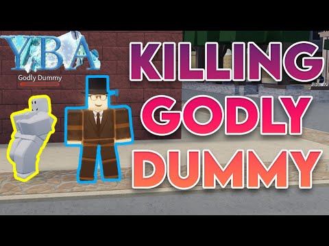 [YBA] KILLING THE ALMIGHTY GODLY DUMMY