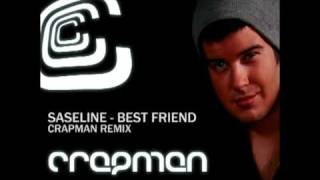 Saseline - Best Friend (Crapman Remix)