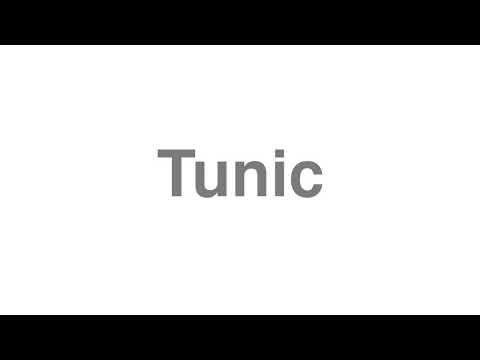 How to Pronounce "Tunic"