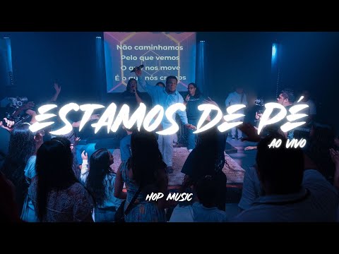 ESTAMOS DE PÉ AO VIVO | HOP Music (Clipe Oficial MJM MUSIC)