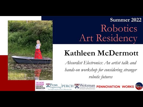 Robotics Art Residency Kathleen McDermott, GRASP at PERCH and Weitzman School of Design