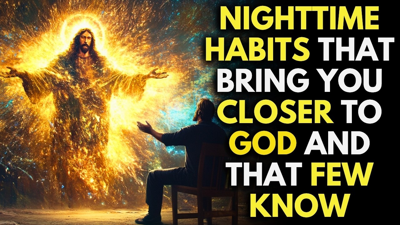 GOD'S FAVORITE 14 NIGHT HABITS FEW PEOPLE KNOW ABOUT!