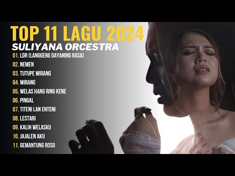 LDR (LANGGENG DAYANING RASA) - SULIYANA | FULL ALBUM TERBARU 2024 [CUNDAMANI, KALIH WELASKU]
