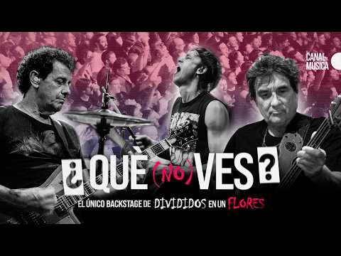 Thumbnail for ¿QUÉ (NO) VES? | el único BACKSTAGE de DIVIDIDOS en FLORES by Nico