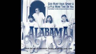 God Must Have Spent a Little More Time on You -Alabama and *NSYNC