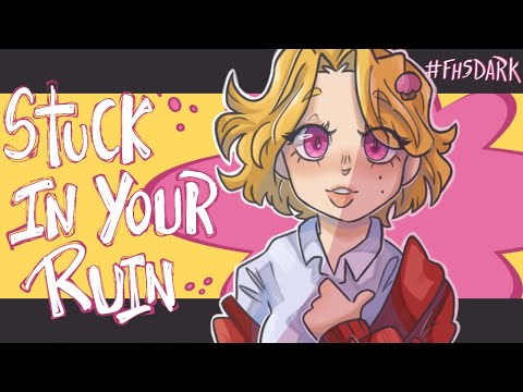 #FHSDark - Chica - "Stuck In Your Ruin" (Animatic + Votaciones)