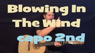 Blowing in the Wind (Bob Dylan) Easy Strum Guitar Lesson Capo 2nd Chord How to Play Tutorial