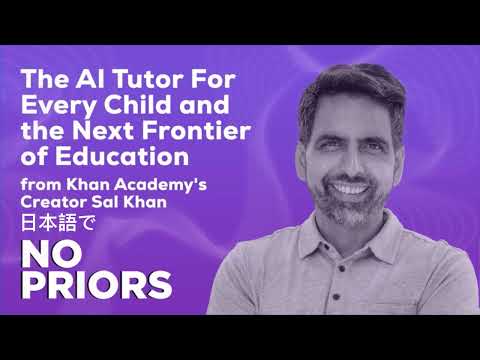 No Priors Ep. 28 | With Khan Academy’s Creator Sal Khan (Japanese Version)