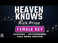 Heaven Knows Rick Price Full Band Karaoke Female Key Instrumental