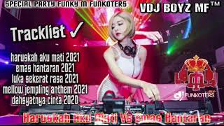 Download lagu DJ DUGEM FUNKY REMIX 2021 NONSTOP|| HARUSKAH AKU MATI VS EMAS HANTARAN|| VDJ BOYZ|| FUNKOT 2021 mp3