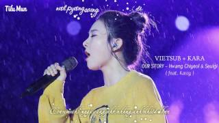 [Vietsub + Kara] Our Story - Hwang Chiyeul & Seulgi