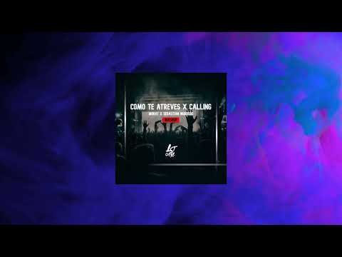 Morat x Sebastian Ingrosso - Como Te Atreves x Calling (LST CNTRL Mashup)