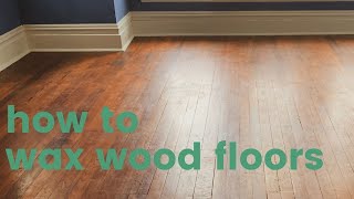 How to Wax a Wood Floor