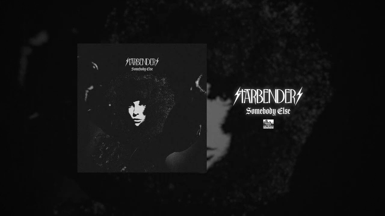 STARBENDERS - Somebody Else (Official Audio) - YouTube