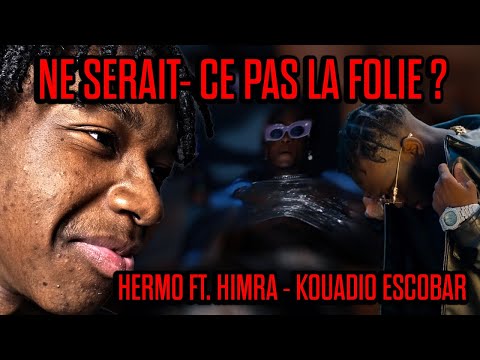 Wouldn't that be crazy 🤣? | HERMO Ft. HIMRA - KOUADIO ESCOBAR | (REACTION)