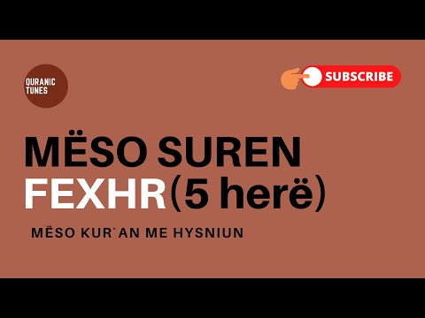Sure Fexhr - 5 herë - Mëso Kur`an me Hysniun