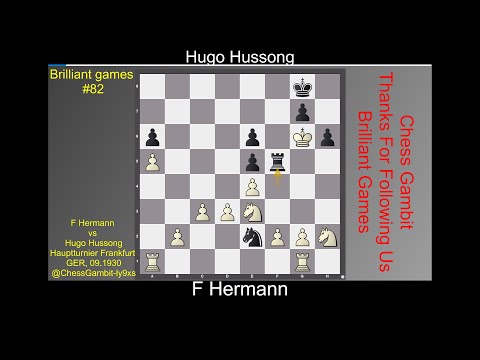 F Hermann vs Hugo Hussong   #Brilliant games #82