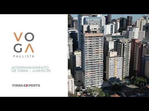 Fibra Experts | Voga Paulista | Acompanhamento de Obra - Junho/2026#sp
