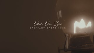 Steffany Gretzinger - Open Our Eyes (Official Lyric Video)