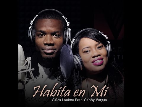Cales Louima - Habita en Mi Feat. Gabby Vargas - Video Oficial