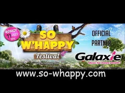 SO W'HAPPY FESTIVAL 2015 - spot promo radio Galaxie 95.30