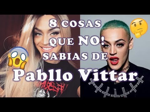 8 COSAS QUE NO SABÍAS DE PABLLO VITTAR