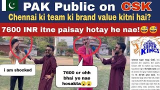 Chennai ki team ki brand value kitni hai? | Pakistan Public Reaction on IPL team Chennai super kings