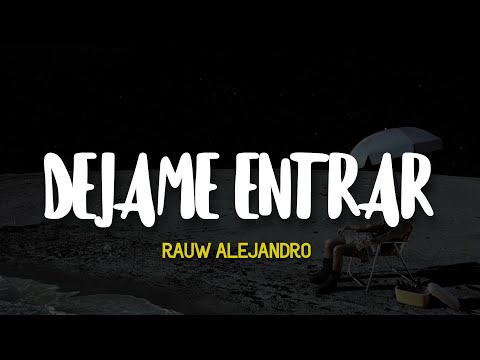 Rauw Alejandro - DÉJAME ENTRAR (Letra)