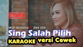 Download lagu Widi Widiana feat. Dek Ulik - Sing Salah Pilih ( KARAOKE Version | Cewek ) mp3