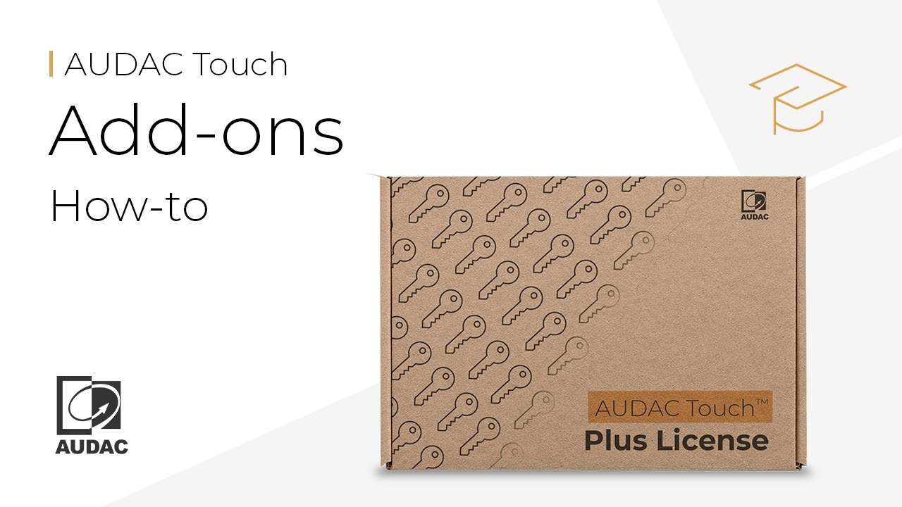 How to unlock advanced features with AUDAC Touch™ Plus Add-Ons
