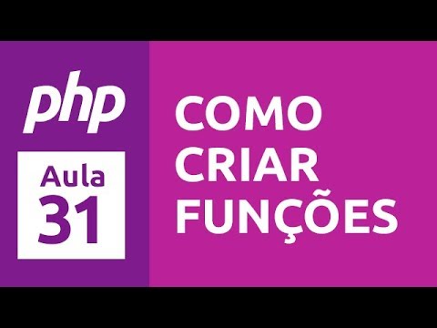 Curso de PHP 7 - Aula 31 - Como criar funções