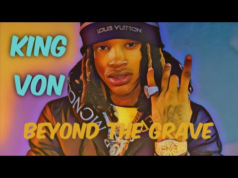 King Von Speaks from Beyond the Grave