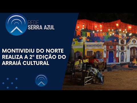 MONTIVIDIU DO NORTE REALIZA 2ª EDIÇÃO DO ARRAIÁ CULTURAL