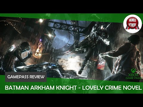 Game Pass Review - Batman Arkham Knight