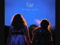 Far - Give Me A Reason 