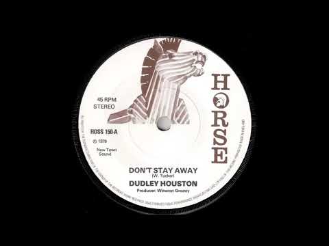 Dudley Houston - Don't Stay Away