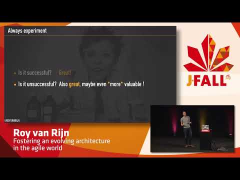 J-Fall 2017 Roy van Rijn - Fostering an evolving architecture in the agile world
