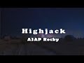 ASAP Rocky Highjack Lyrics
