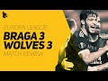 Braga 3-3 Wolves - Europa League Match Review & Reaction Braga 3-3 Wolves - Europa League Match Review & Reaction