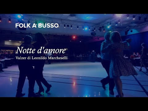 Notte D'Amore - Valzer di Leonildo Marcheselli | FOLK A BUSSO | #filuzzibolognese