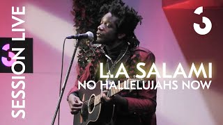 L.A. Salami - No Hallelujahs Now