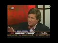 "And you wear a bowtie." Jon Stewart to Tucker Carlson on Crossfire, CNN 2004
