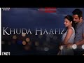 Khuda Haafiz Full Video Arijit Singh The Body Rishi K Emraan H Sobhita Vedhik