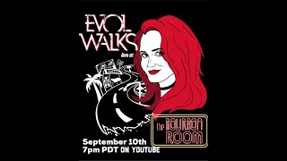 OFFICIAL LIVESTREAM SET- Evol Walks LIVE at The Bourbon Room, Hollywood CA
