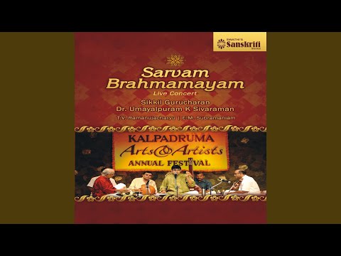 Virutham Followed by Sarvam Brahma Mayam - Madhuvanthi - Adi (Live)